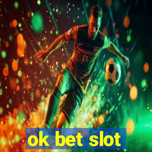 ok bet slot