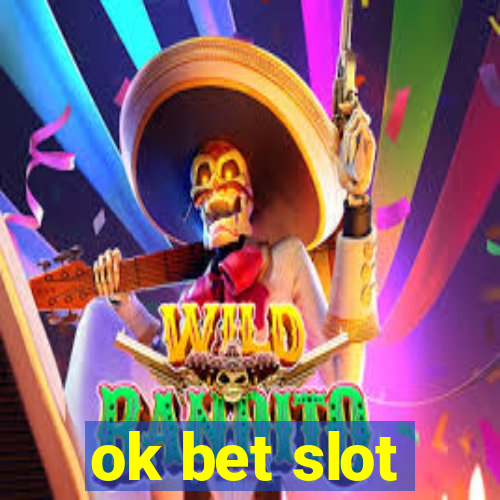 ok bet slot