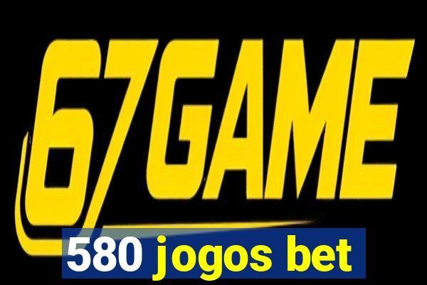 580 jogos bet