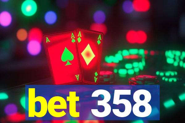 bet 358