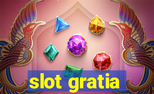 slot gratia