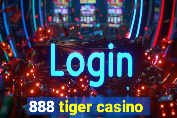 888 tiger casino