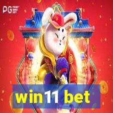 win11 bet