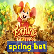 spring bet