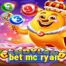 bet mc ryan