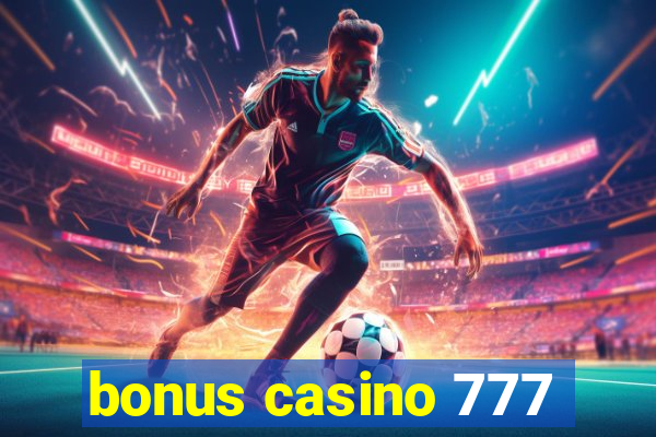 bonus casino 777