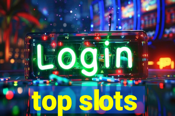 top slots