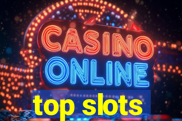 top slots