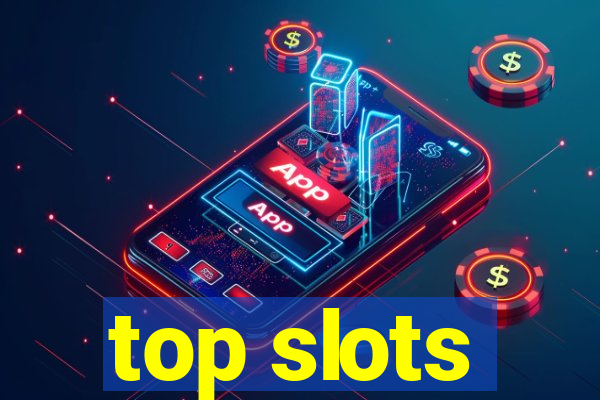 top slots