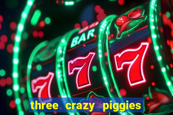 three crazy piggies pg slot