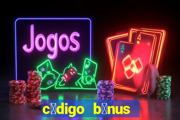 c贸digo b么nus bet365 cadastro