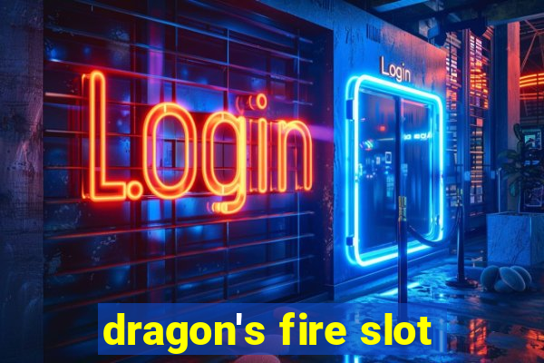 dragon's fire slot