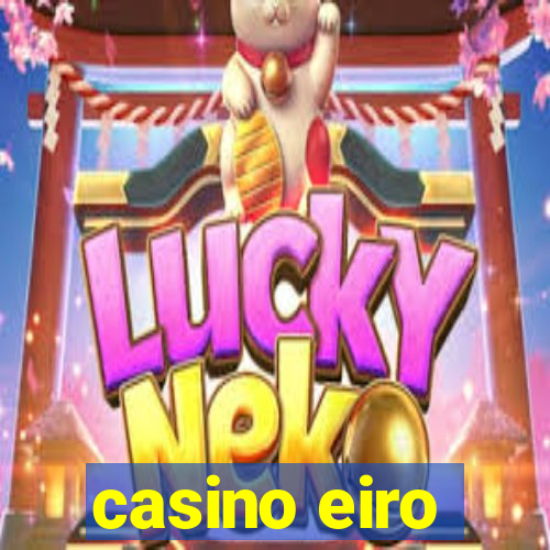 casino eiro