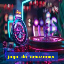 jogo do amazonas onde assistir