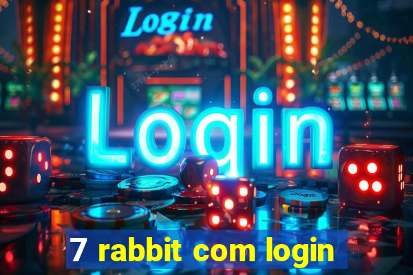 7 rabbit com login