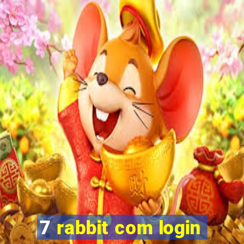 7 rabbit com login