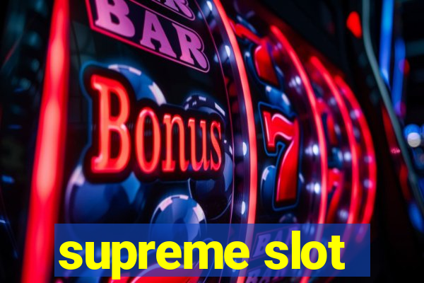 supreme slot