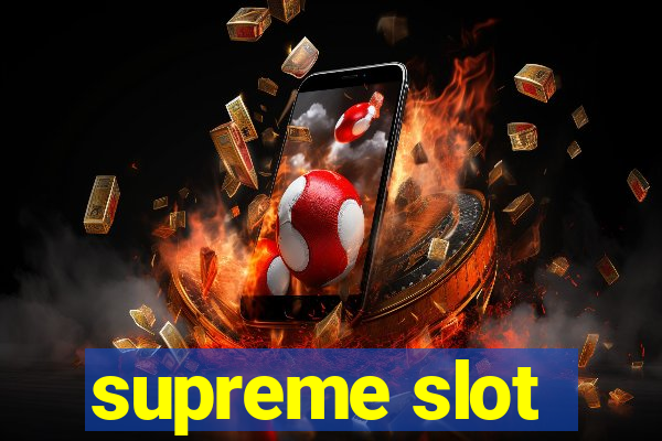 supreme slot