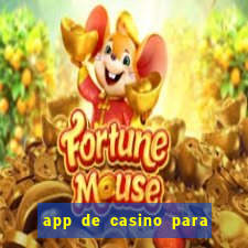 app de casino para ganhar dinheiro