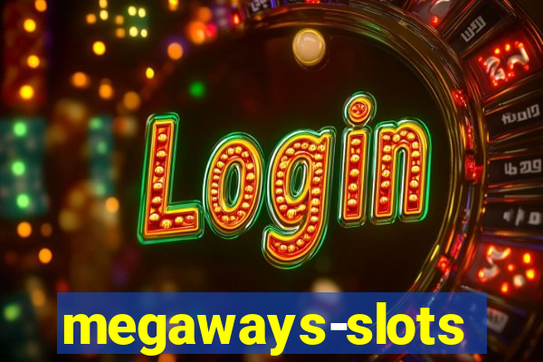 megaways-slots