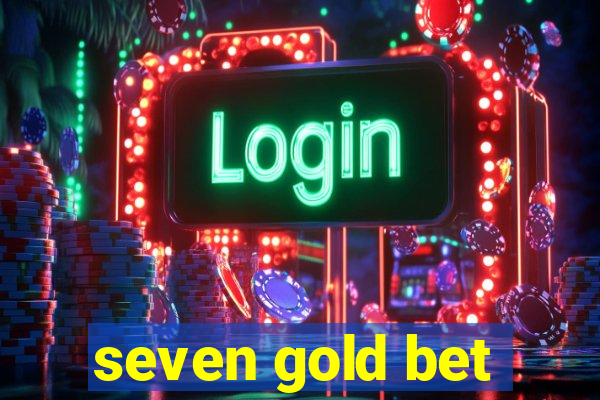 seven gold bet