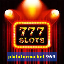 plataforma bet 969