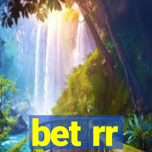 bet rr