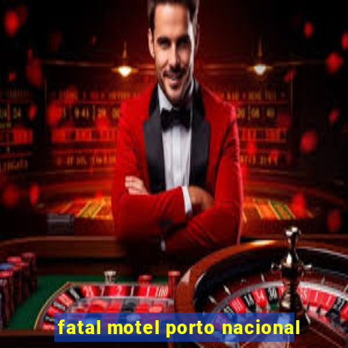 fatal motel porto nacional