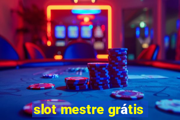 slot mestre grátis