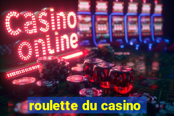 roulette du casino