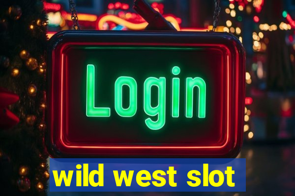 wild west slot