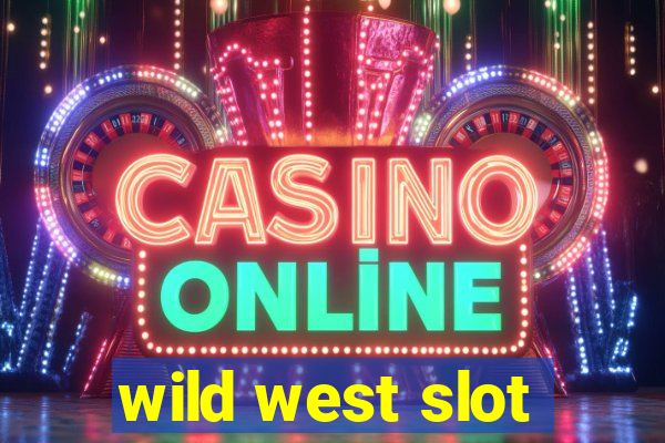 wild west slot