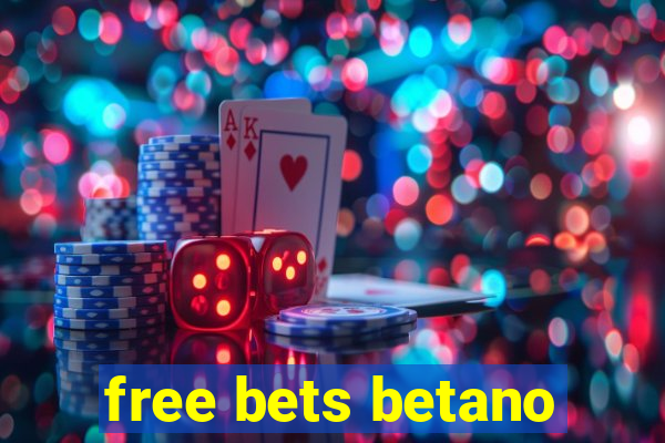 free bets betano