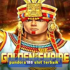 pandora188 slot terbaik