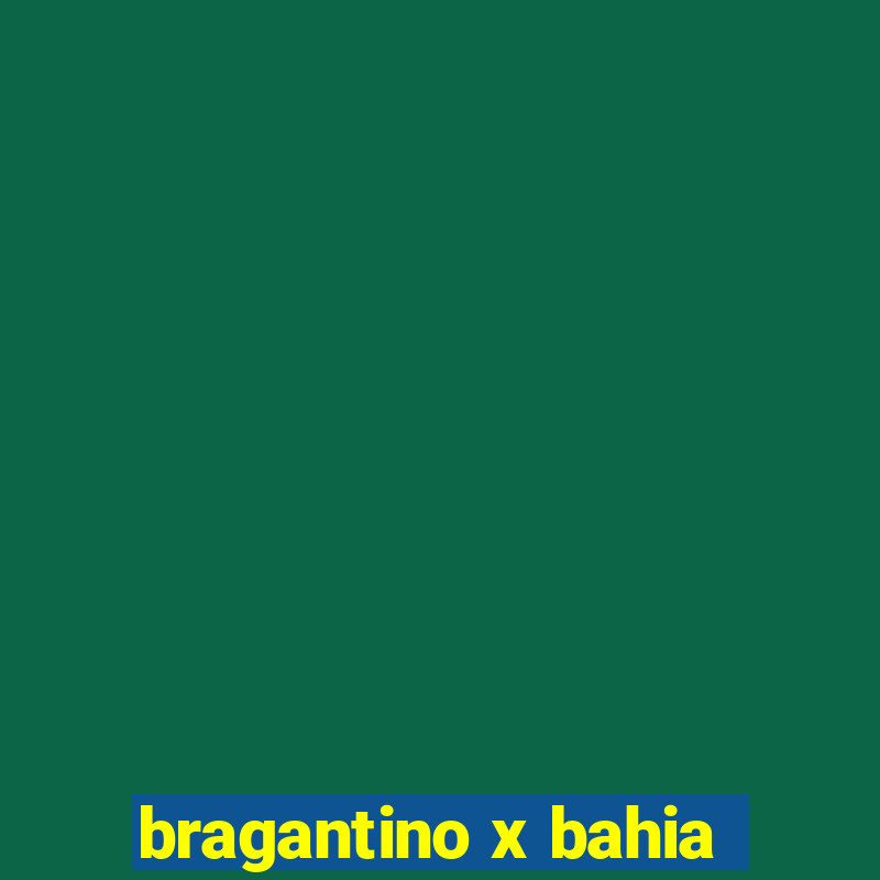 bragantino x bahia