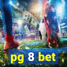 pg 8 bet