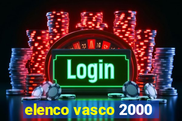 elenco vasco 2000