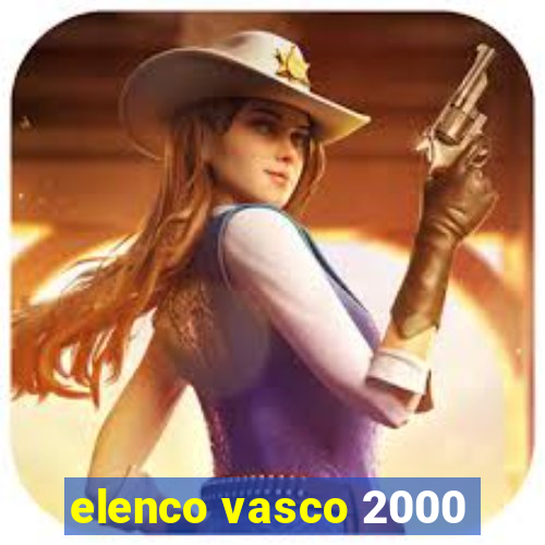 elenco vasco 2000