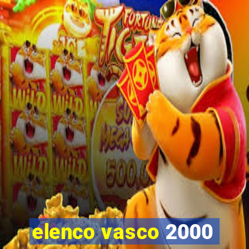 elenco vasco 2000