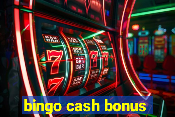 bingo cash bonus