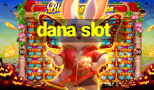 dana slot