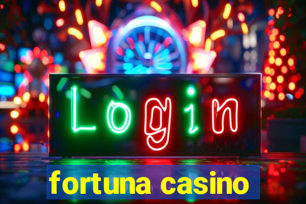 fortuna casino