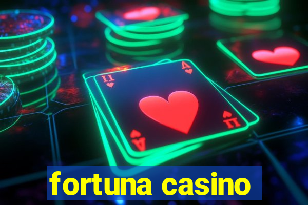 fortuna casino