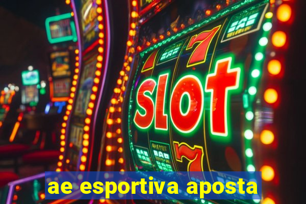 ae esportiva aposta