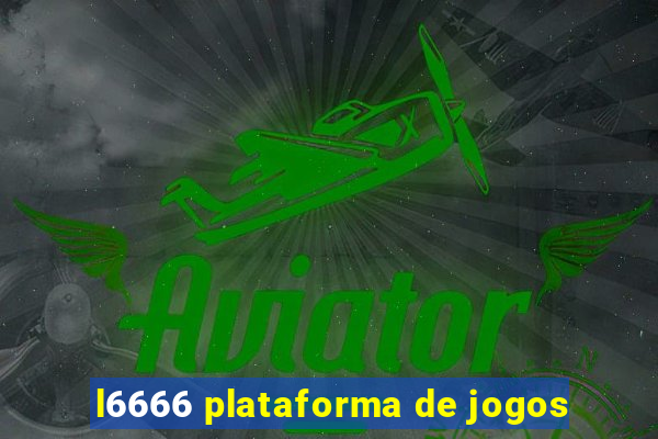 l6666 plataforma de jogos