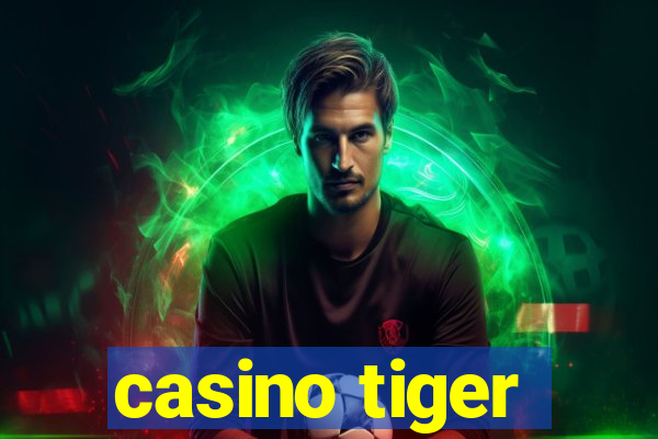 casino tiger