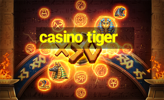 casino tiger