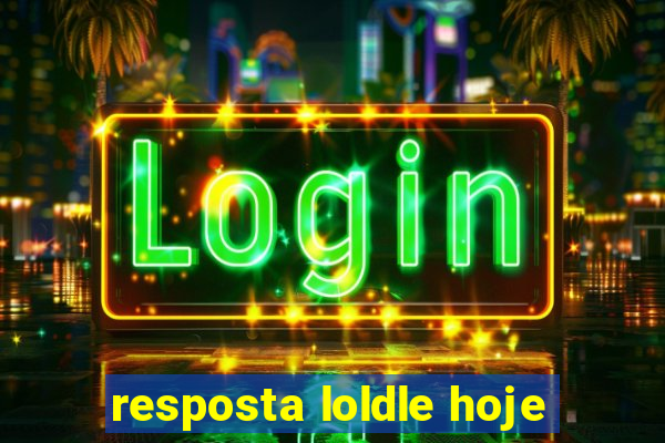 resposta loldle hoje