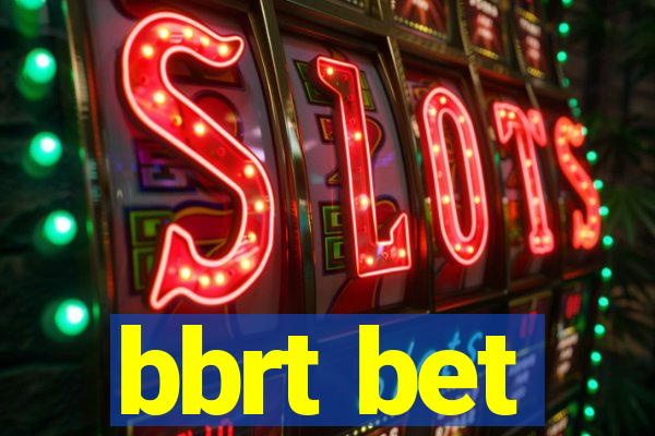 bbrt bet