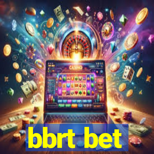 bbrt bet